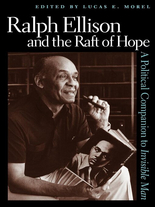 Title details for Ralph Ellison and the Raft of Hope by Lucas E. Morel - Available